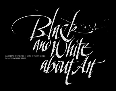 Calligraphy / Black & White about Art