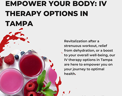 Empower Your Body: IV Therapy Options in Tampa