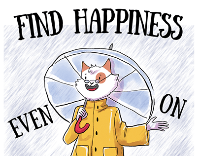 Find Hapiness Even on Rainy Days