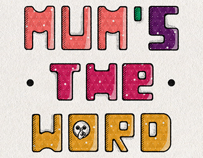 Mum’s the word