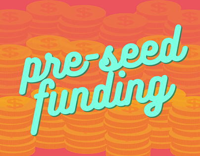 From Idea to Investment: Pre Seed Fundraising