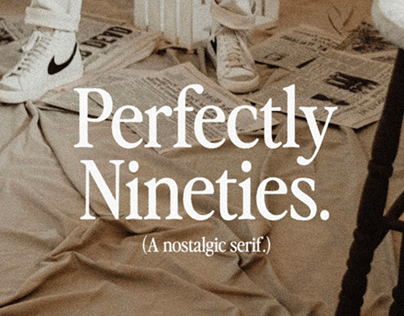 Perfectly Nineties | Nostalgic Serif by Jen Wagner Co.
