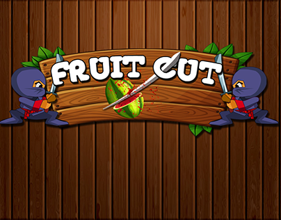 Fruit Cut ( work in Progress)