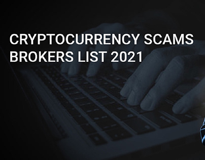 Cryptocurrency Scams Crypto Fraud Scam Crypto List 2021