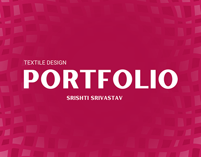 Textile Design Portfolio Srishti Srivastav