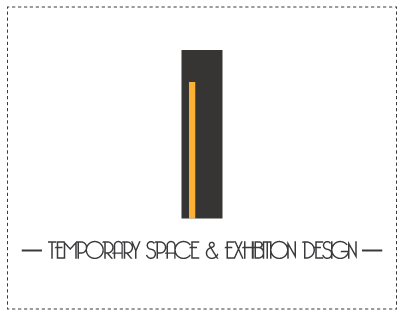 Temporary Space & Exhibition Design