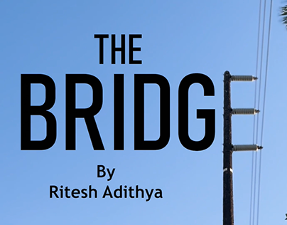 The Bridge - 60 Second Documentary