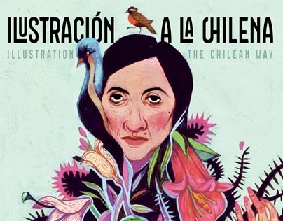 Ilustración a la chilena/ Illustration the chilean way