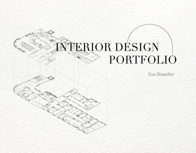 Eva Bowdler - Graduate Interior Design Portfolio