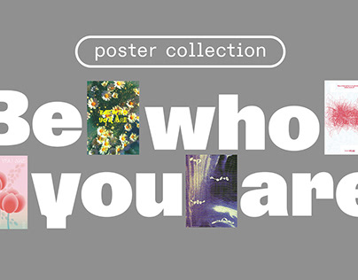 │Be who you are │ poster collection