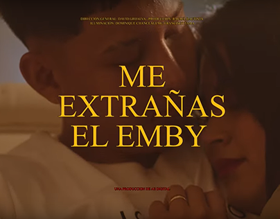 El Emby “Me Extrañas” (Video Oficial)