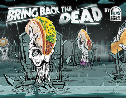 Bring Back The Dead - Taco Bell