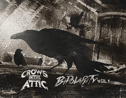 Crows in the Attic / Bipolarity vol.1