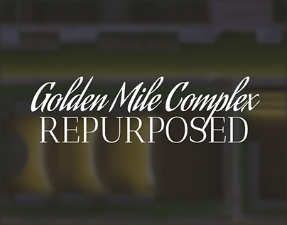 Golden Mile Complex Repurposed