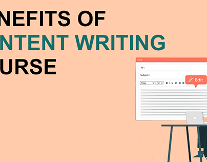 Benefits of Content Writing Course