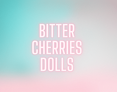 Bitter Cherries Dolls (personal project)