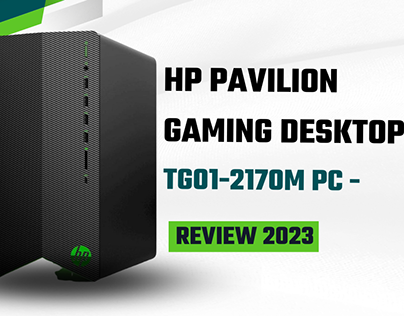 Hp Pavilion Gaming Desktop TG01-2170m PC – REVIEW 2023