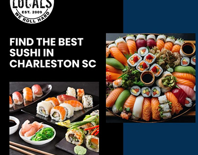 Best Sushi in Charleston SC | Locals Sushi