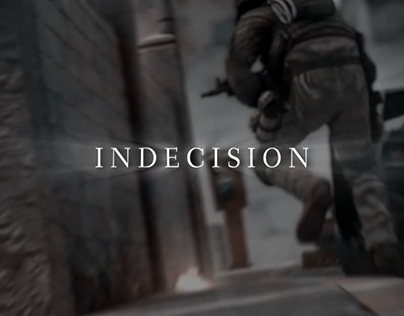 "Indecision" (Edit)