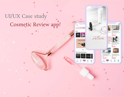 Allure-UI/UX case study |Cosmetic Review App