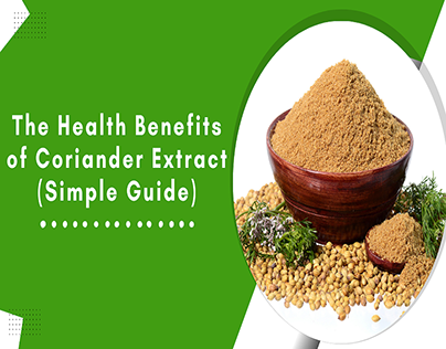 The Health Benefits of Coriander Extract