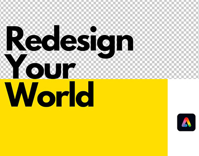 Redesign Your World