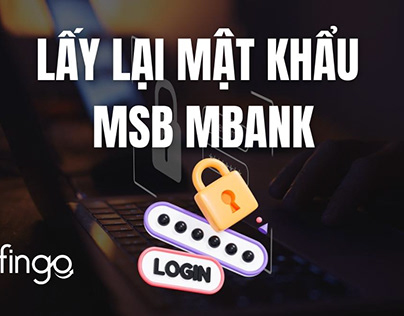 Cách lấy lại mật khẩu MSB mBank online