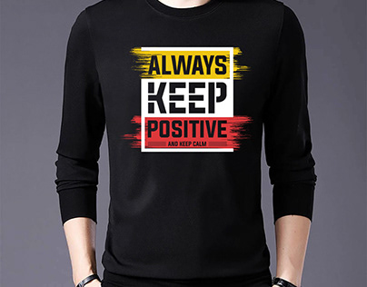 Always Keep Positive T-shirt Design