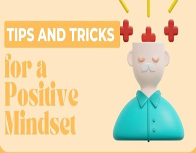 Tips and Tricks for a Positive Mindset