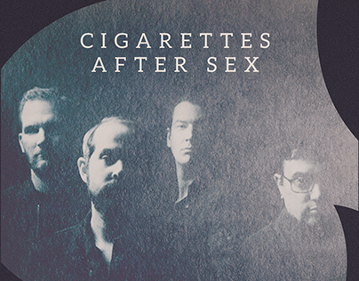 Cigarettes After Sex - Fan Made Gig Poster
