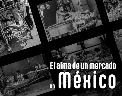 EL ALMA DE UN MERCADO | MÉXICO