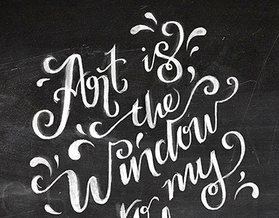 Art is the Window to my Soul Chalk Lettering