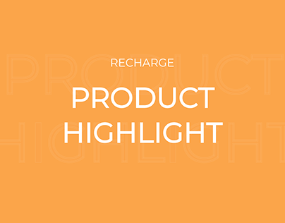 RECHARGE Product Highlight