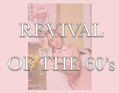 Revival of The 60's Editorial