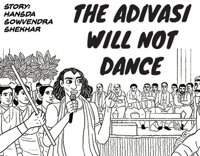 Graphic Novel Adaptation: The Adivasi Will Not Dance