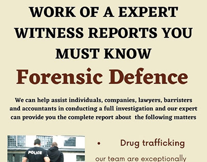 EXPERT WITNESS REPORTS | FORENSIC DEFENCE
