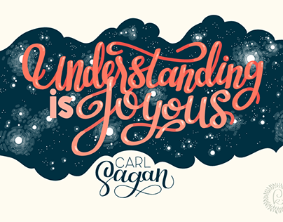 "Understanding is Joyous" -Carl Sagan Calligraphy