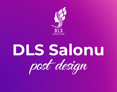 DLS Gözəllik Salonu - post dizaynı