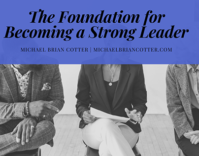 Foundation of Becoming a Strong Leader