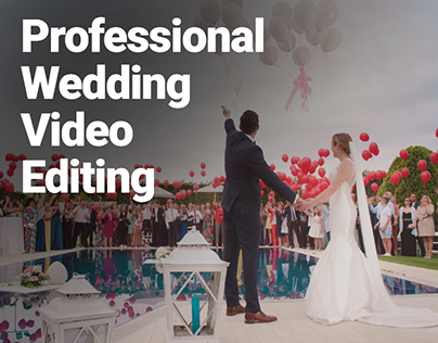 Professional Wedding Video Editing