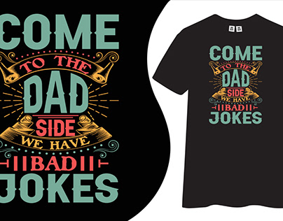 Come To The Dad Side we have Bad Jokes