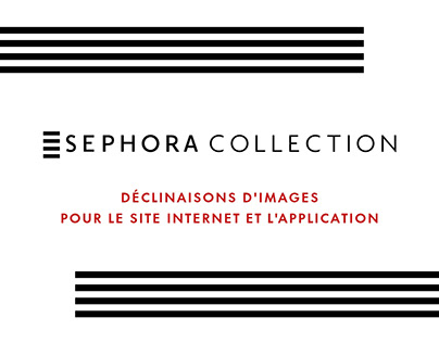 Déclinaisons images - web & mobile - Sephora Collection