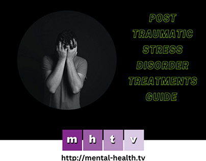 Post Traumatic Stress Disorder Treatments Guide