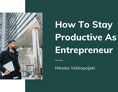 How To Stay Productive As An Entrepreneur