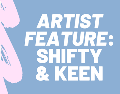 Video: Artist Feature: Shifty and Keen