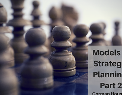 Models Of Strategic Planning: Part 2