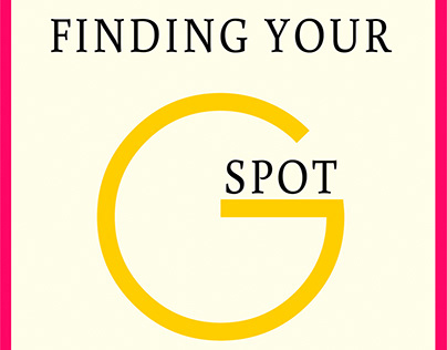 Finding your G-spot in Life