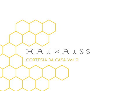 Haikaiss, Cortesia da Casa Vol. 1 - CD