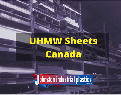UHMW Sheets Supplier in Canada – Johnston Industrial
