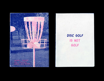 DISC GOLF IS NOT GOLF page-zine